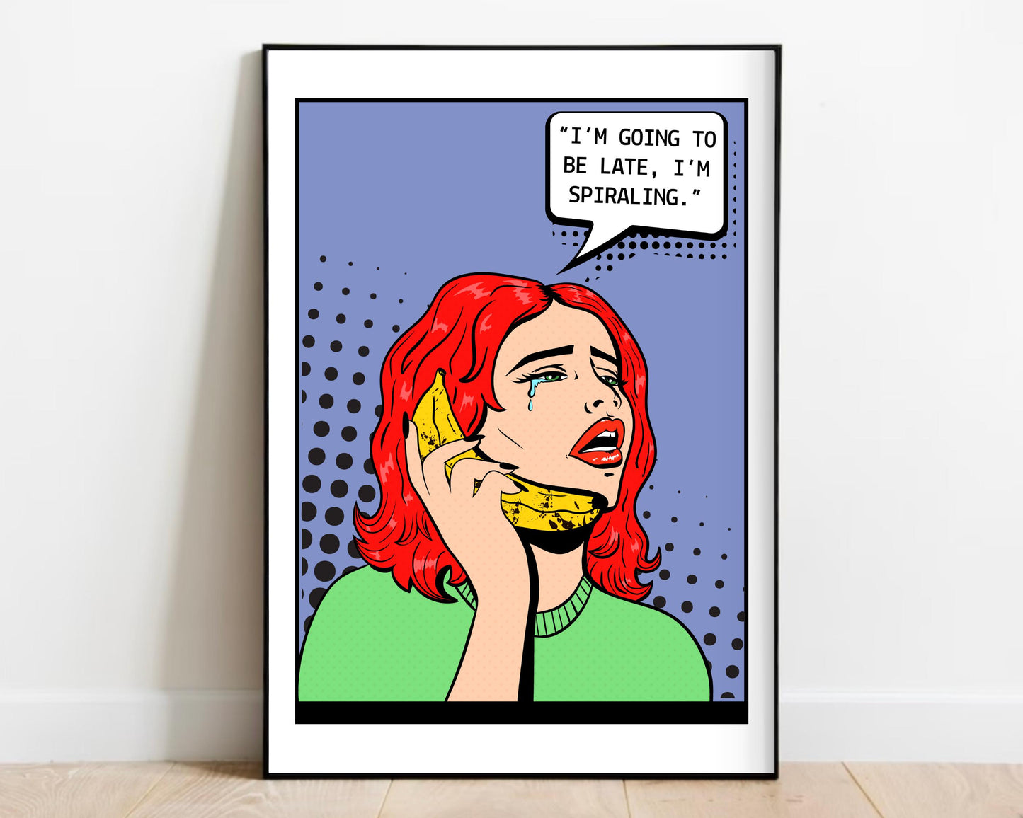 I'm Gonna Be Late Print