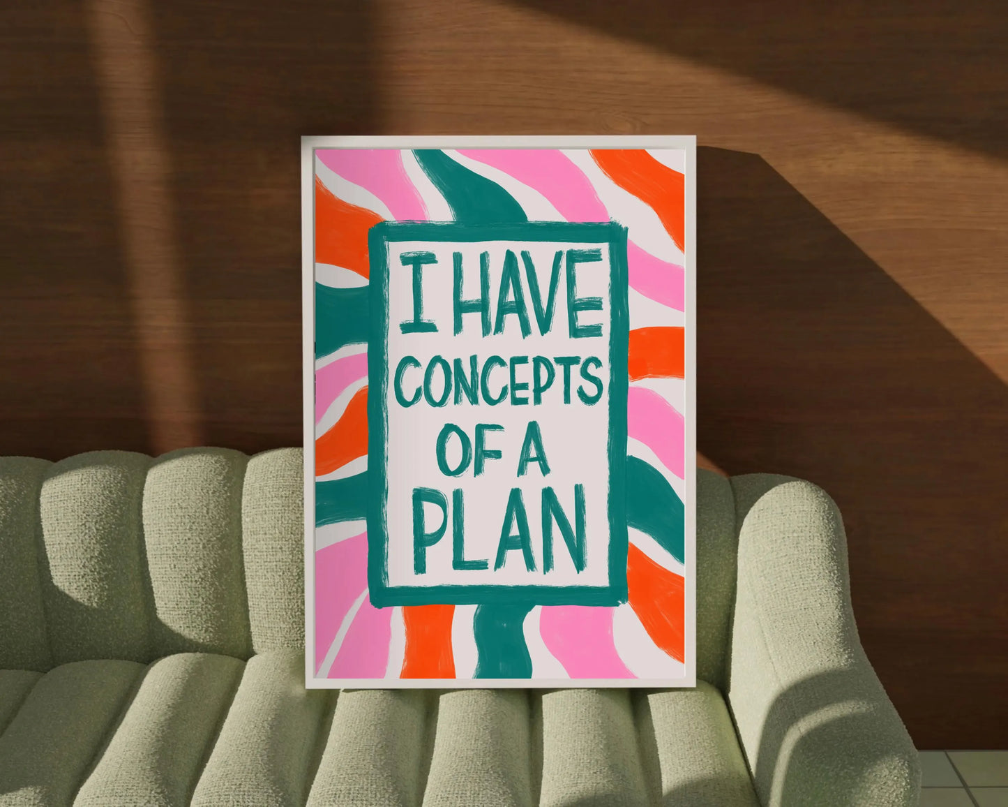 I Have Concepts of a Plan Print