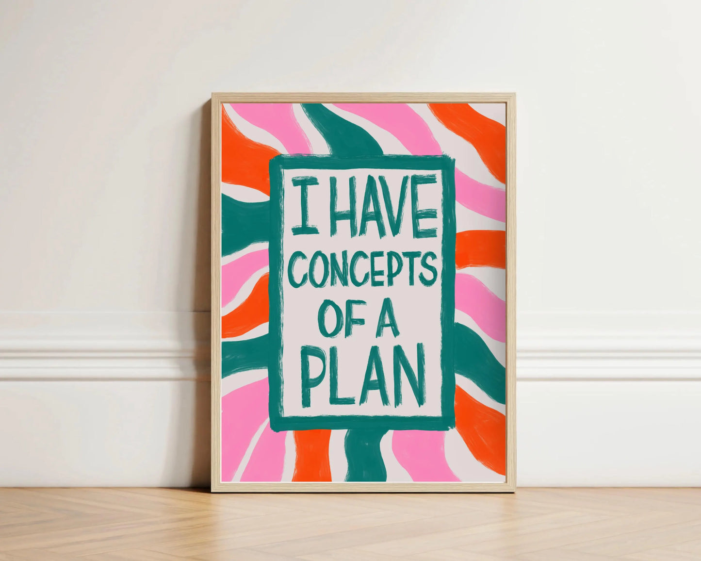 I Have Concepts of a Plan Print