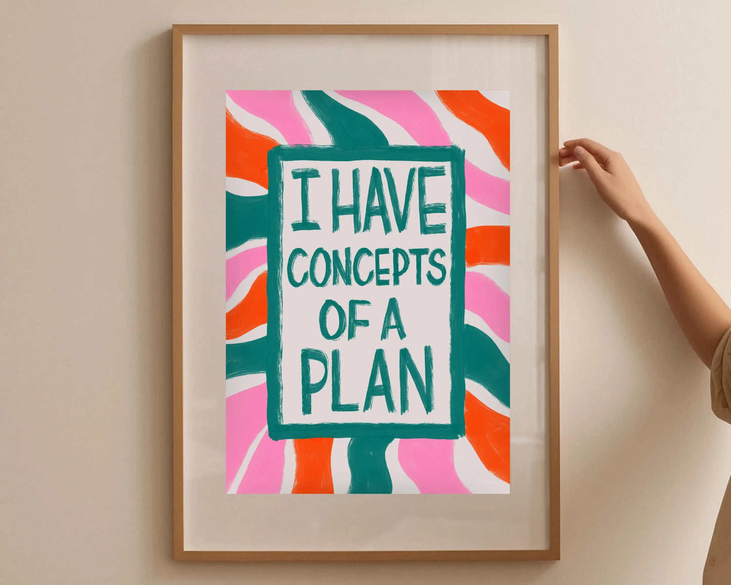 I Have Concepts of a Plan Print