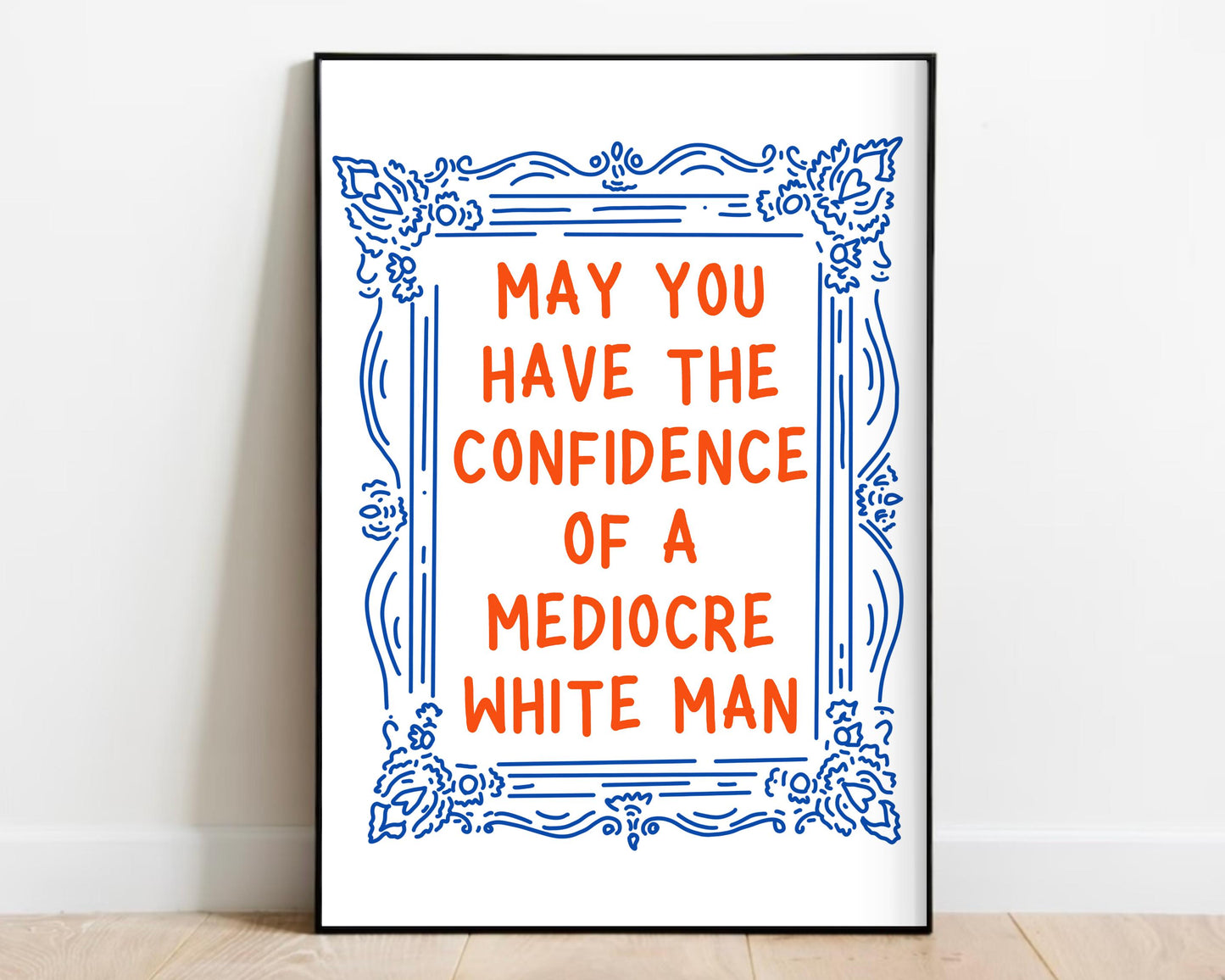 Mediocre White Man Print