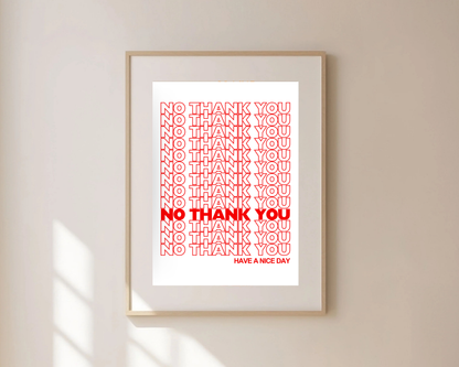 No Thank You Print