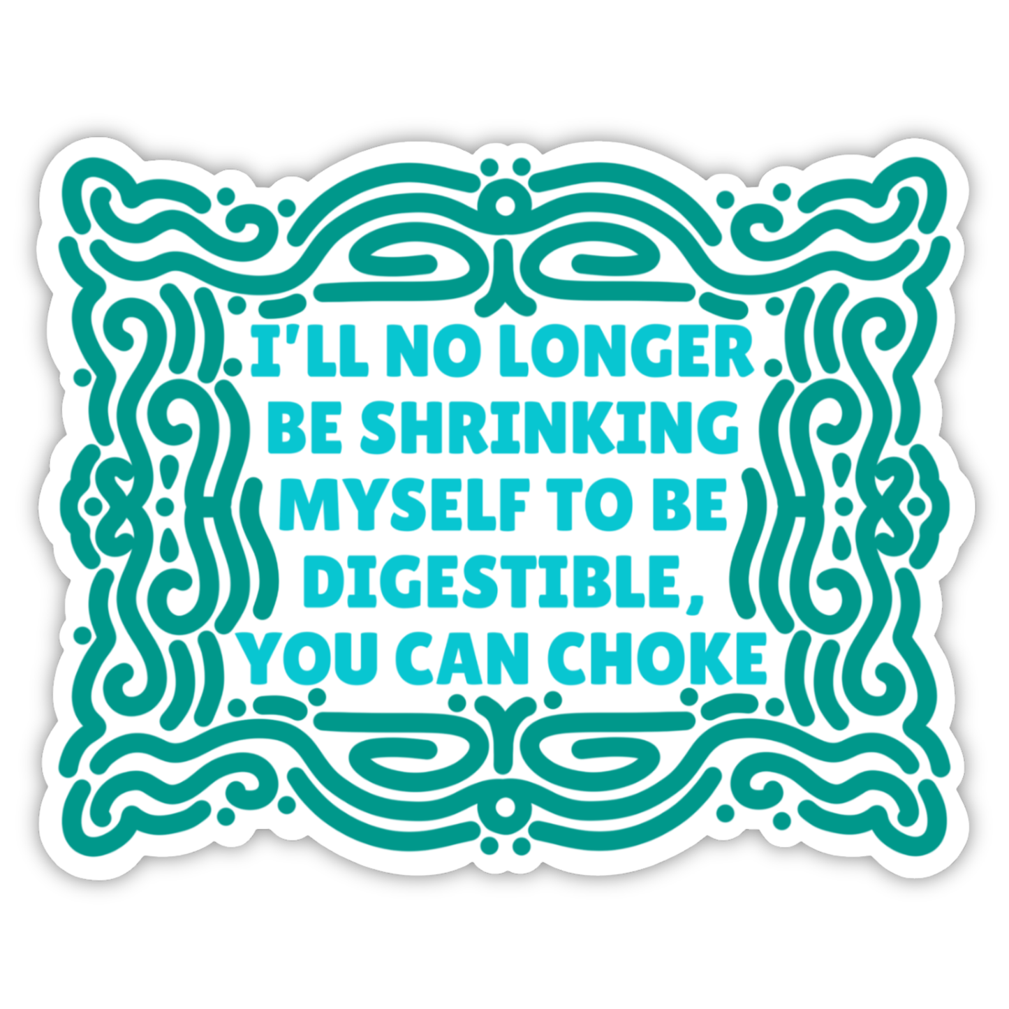 You Can Choke Sticker