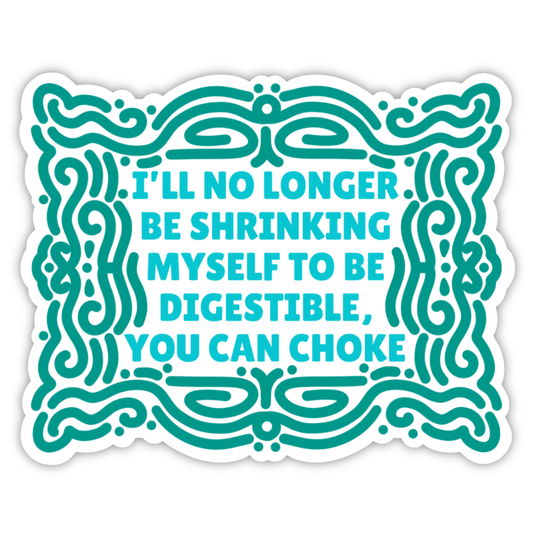 You Can Choke Sticker