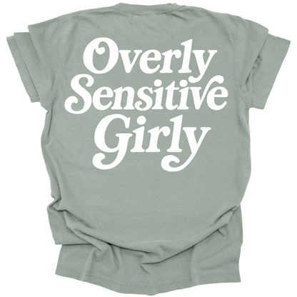 Overly Sensitive Girly Tee