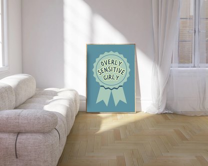 Overly Sensitive Girly Print