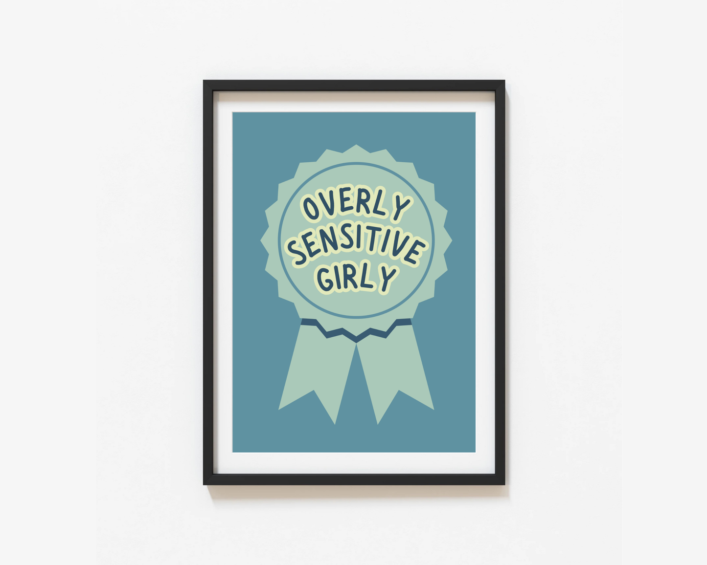 Overly Sensitive Girly Print
