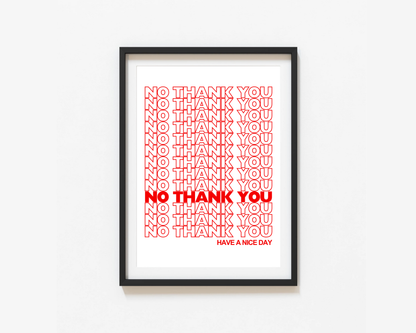No Thank You Print
