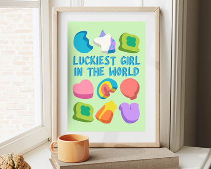Luckiest Girl In The World Print