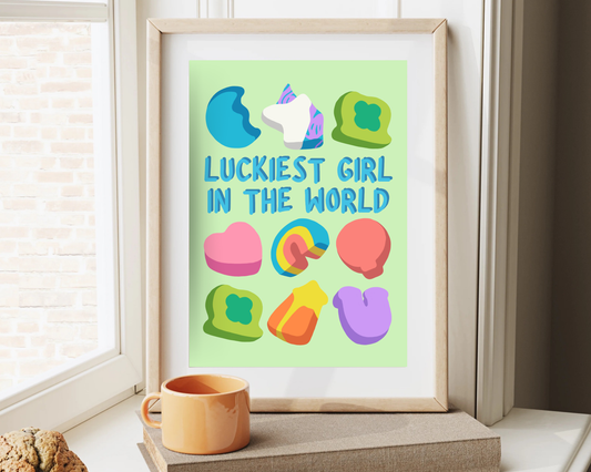 Luckiest Girl In The World Print