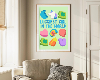 Luckiest Girl In The World Print