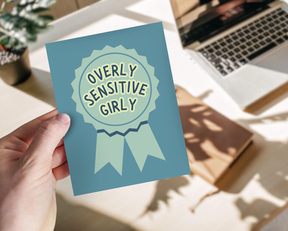 Overly Sensitive Girly Print
