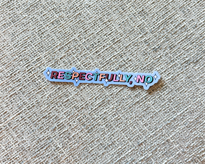 Respectfully No Sticker