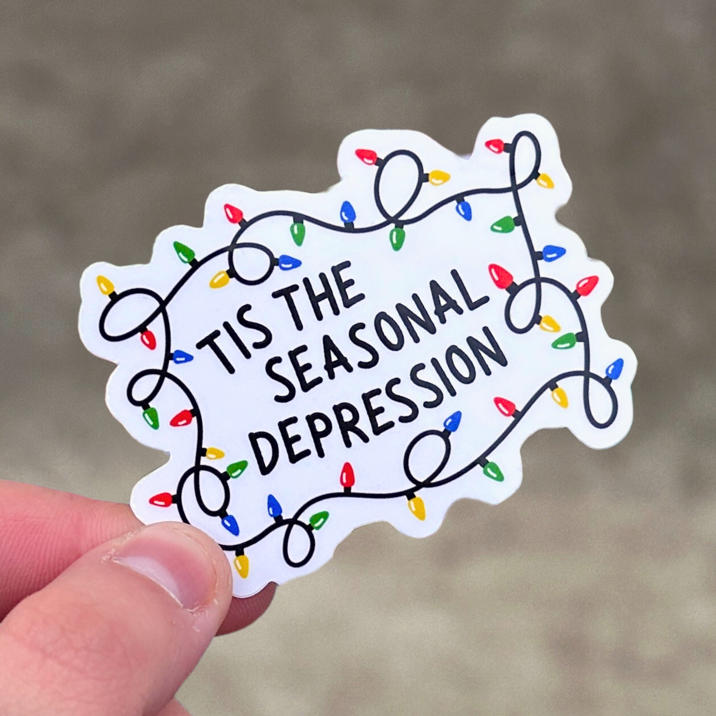 Tis the Seasonal Depression Sticker