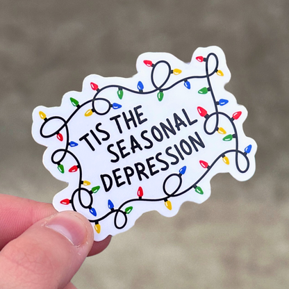 Tis the Seasonal Depression Sticker