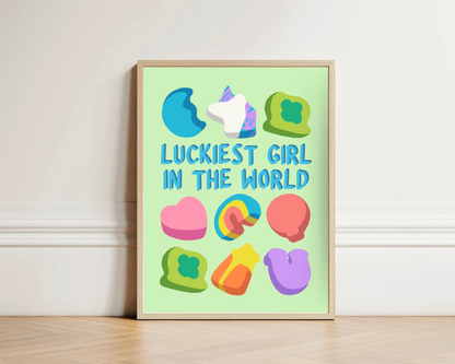 Luckiest Girl In The World Print