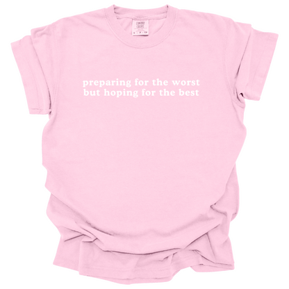 Preparing For The Worst Tee