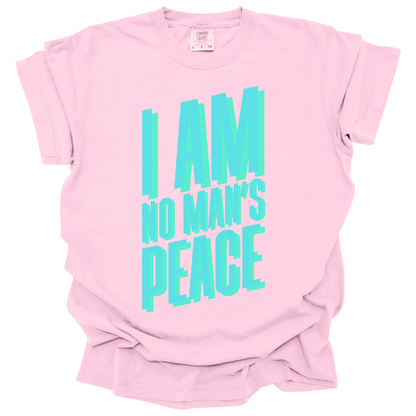 I Am No Man's Peace Tee