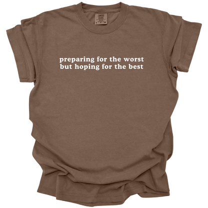 Preparing For The Worst Tee