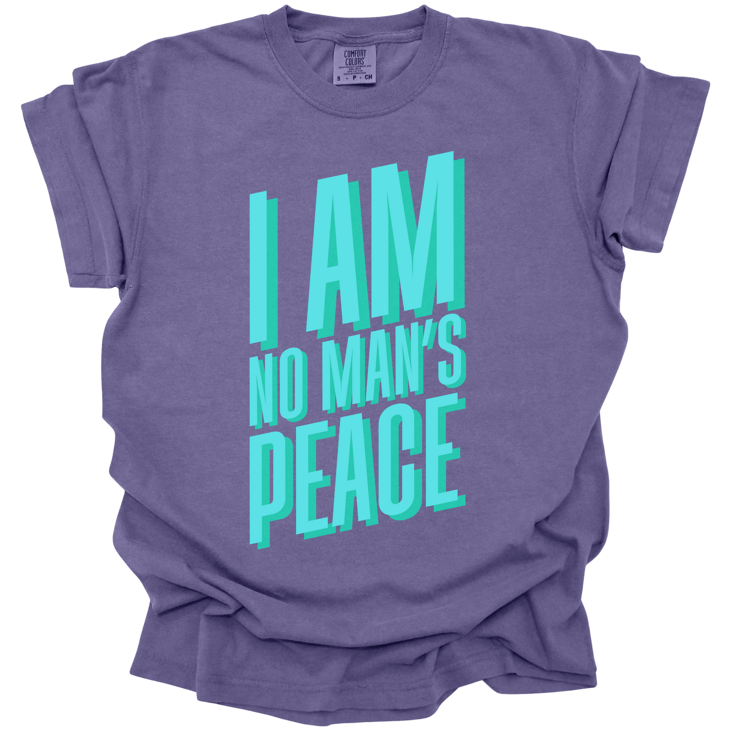 I Am No Man's Peace Tee