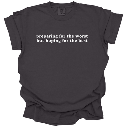 Preparing For The Worst Tee