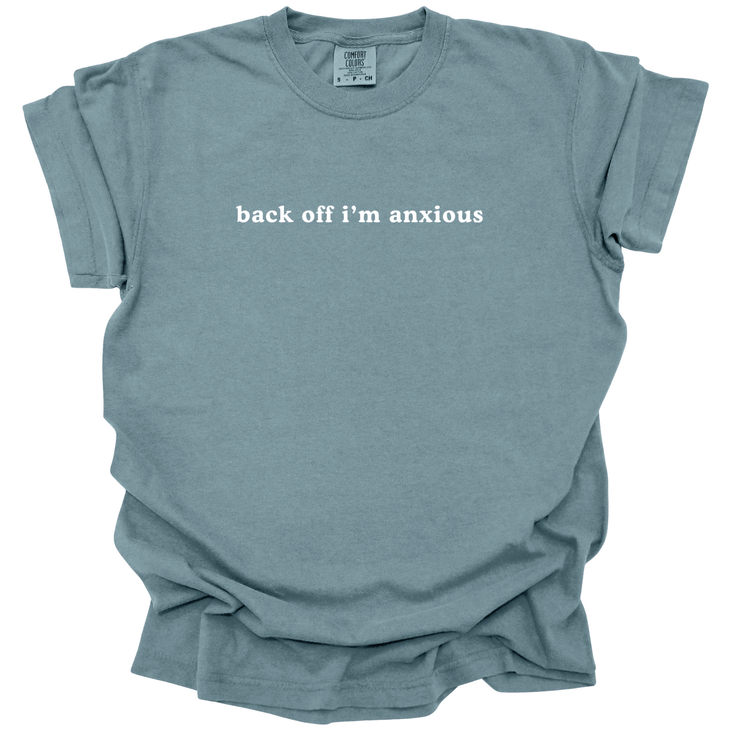 Back Off I'm Anxious Tee