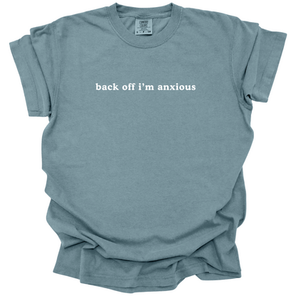 Back Off I'm Anxious Tee