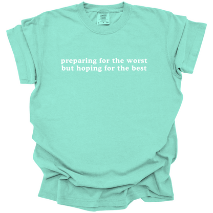 Preparing For The Worst Tee
