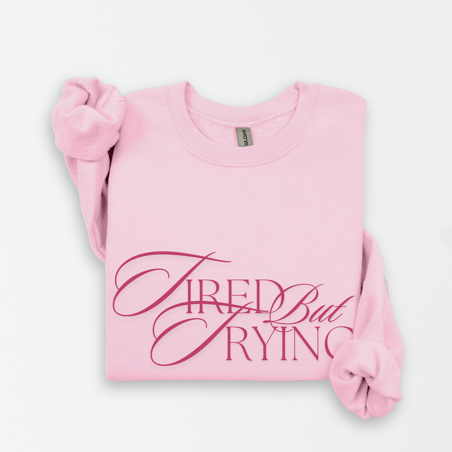 Tired But Trying Embroidered Crewneck