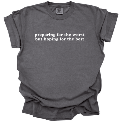Preparing For The Worst Tee