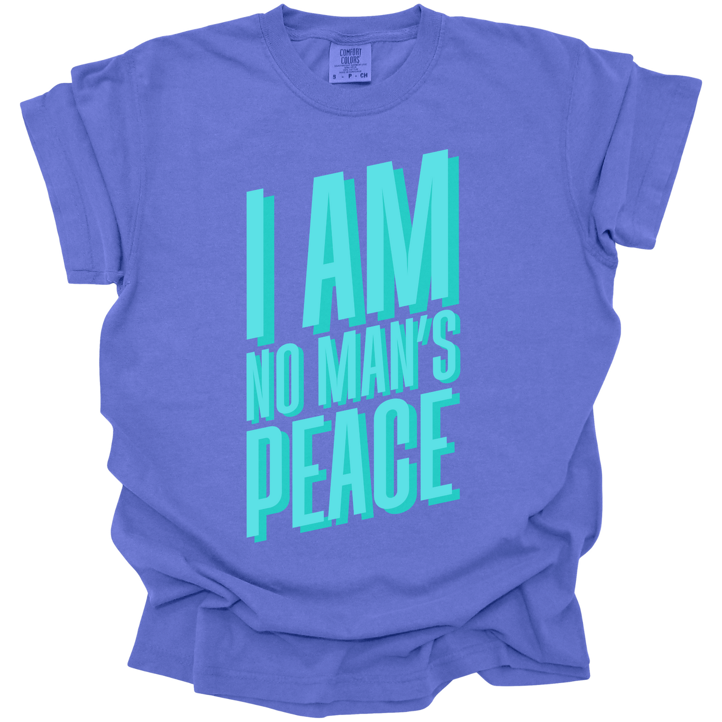 I Am No Man's Peace Tee