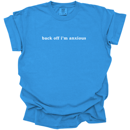 Back Off I'm Anxious Tee