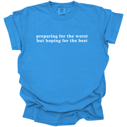 Preparing For The Worst Tee