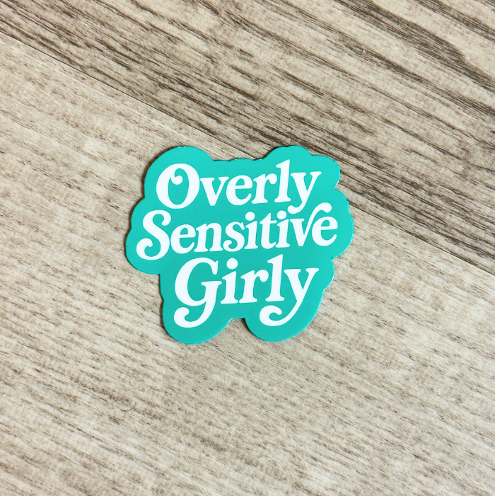 Overly Sensitive Girly Sticker