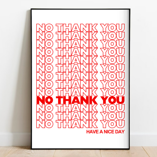 No Thank You Print