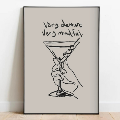 Demure and Mindful Martini Print