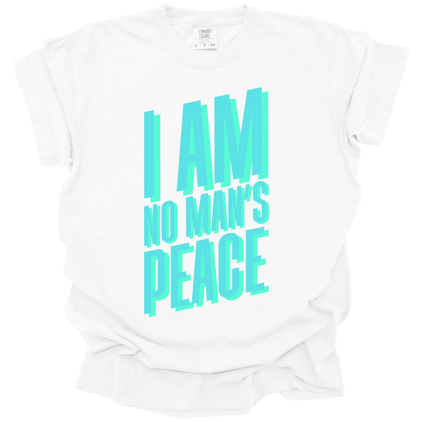 I Am No Man's Peace Tee