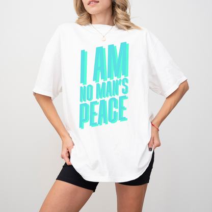 I Am No Man's Peace Tee