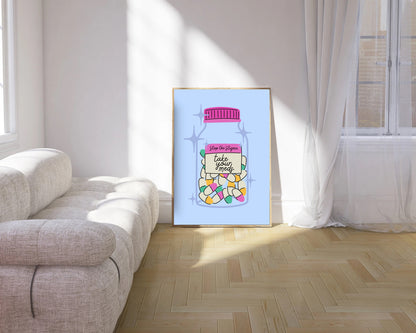Take Your Meds Print