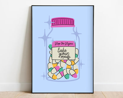 Take Your Meds Print