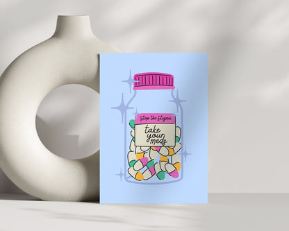 Take Your Meds Print